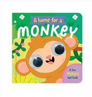 Buy A Home For A Monkey : A Fun Wobbly Eye Book