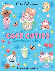 Buy Cafe Cuties: Cutie Colouring #