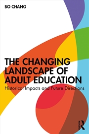 Buy Changing Landscape Of Adult Education Historical Impacts And Future Directions