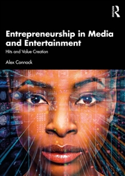 Buy Entrepreneurship In Media And Entertainment Hits And Value Creation
