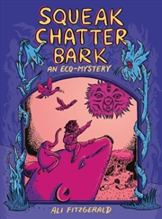 Buy Squeak Chatter Bark: An Eco-Mystery