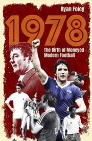 Buy 1978 : The Birth Of Moneyed Modern Football