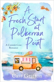 Buy A Fresh Start At Polkerran Point : A Light-Hearted And Beautiful Cornish Seaside Romance