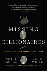 Buy The Missing Billionaires : A Guide To Better Financial Decisions