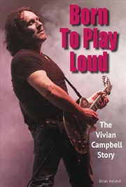 Buy Born To Play Loud : The Vivian Campbell Story