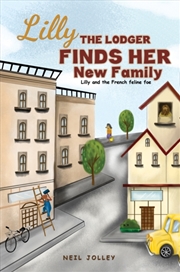 Buy Lilly The Lodger Finds Her New Family : Lilly And The French Feline Foe