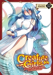 Buy Creature Girls: A Hands-On Field Journal In Another World Vol. 12