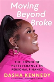 Buy Moving Beyond Broke : The Power Of Perseverance In Personal Finance