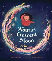Buy Noura'S Crescent Moon: An Eid Story