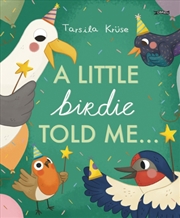 Buy A Little Birdie Told Me