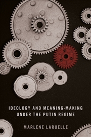 Buy Ideology And Meaning-Making Under The Putin Regime