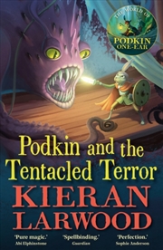 Buy Podkin And The Tentacled Terror : The Eighth In The World Of Podkin One-Ear Series