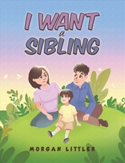Buy I Want A Sibling