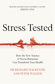 Buy Stress Tested : How The New Science Of Stress Hormones Can Transform Your Health