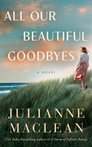 Buy All Our Beautiful Goodbyes : A Novel