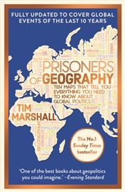Buy Prisoners Of Geography : Fully Updated New Edition Of The #1 Sunday Times Bestseller