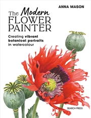 Buy The Modern Flower Painter (paperback edition) : Creating Vibrant Botanical Portraits in Watercolour