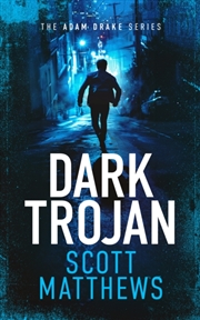 Buy Dark Trojan : An Adam Drake Novel