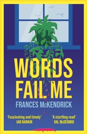 Buy Words Fail Me : A Gripping Page-Turner About Angst, Abuse And Vicarious Revenge