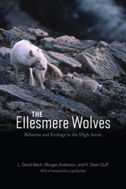 Buy The Ellesmere Wolves : Behavior And Ecology In The High Arctic