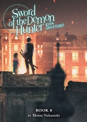 Buy Sword Of The Demon Hunter: Kijin Gentosho (Light Novel) Vol. 8