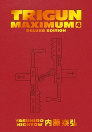 Buy Trigun Maximum Deluxe Edition Volume 4