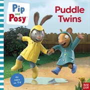 Buy Pip And Posy: Puddle Twins A Tv Tie-In Picture Book