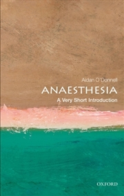 Buy Anaesthesia : A Very Short Introduction