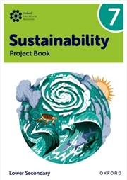 Buy Oxford International Sustainability: Project Book 7 (Lower Secondary)