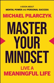 Buy Master Your Mindset : Live A Meaningful Life