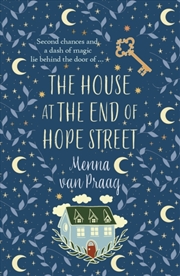 Buy The House At The End Of Hope Street : The Utterly Enchanting Novel Of Magic And Second Chances