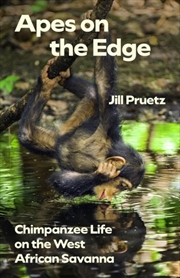 Buy Apes On The Edge : Chimpanzee Life On The West African Savanna