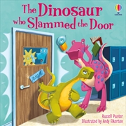 Buy The Dinosaur Who Slammed The Door Picture Book
