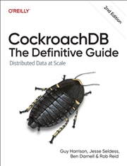 Buy Cockroachdb: The Definitive Guide : Distributed Data At Scale