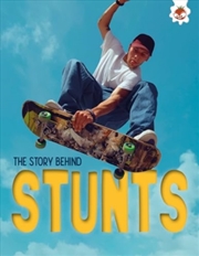 Buy The Story Behind: Stunts