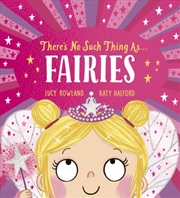Buy There'S No Such Thing As Fairies (Pb)