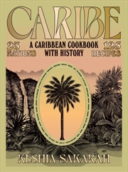 Buy Caribe : A Caribbean Cookbook With History