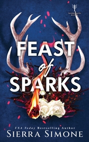 Buy Feast Of Sparks : A Spicy Enemies To Lovers Dark Academia Romance