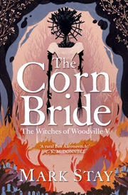 Buy The Corn Bride : The Witchiest, Ghostliest, Most Hilarious Folk-Horror Wartime Romance You'll Read T