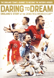Buy Daring to Dream - Englands Story at the 2018 FIFA World Cup (REGION 2)