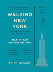 Buy Walking New York : Manhattan History On Foot