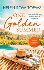 Buy One Golden Summer : A Clean Billionaire Romance In Sunny France