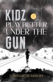 Buy Kidz Play Better Under The Gun