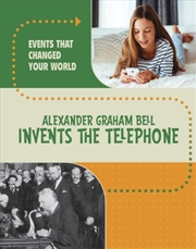 Buy Alexander Graham Bell Invents The Telephone