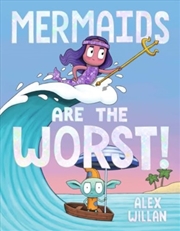 Buy Mermaids Are The Worst!