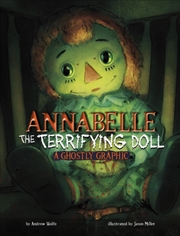 Buy Annabelle The Terrifying Doll : A Ghostly Graphic
