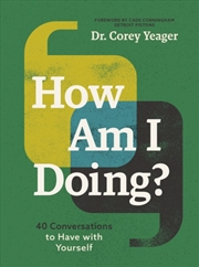 Buy How Am I Doing? : 40 Conversations To Have With Yourself (A Guide To Self-Care, Healing, Purpose, An
