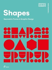 Buy Shapes: Geometric Forms In Graphic Design