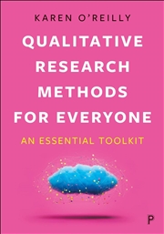 Buy Qualitative Research Methods For Everyone : An Essential Toolkit