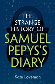Buy The Strange History Of Samuel Pepys'S Diary